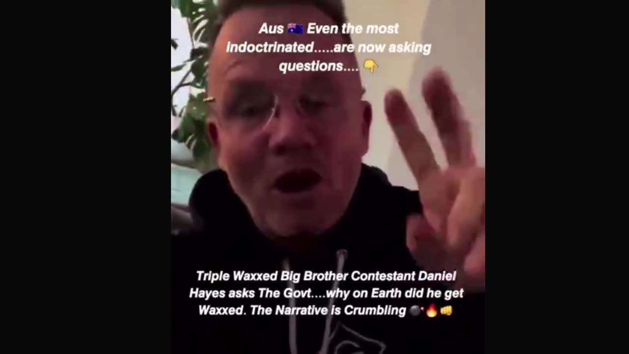 Big Brother Contestant Daniel Hayes Questions the Australian Government as to "Why he was vaxxed".