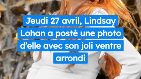 Lindsay Lohan dévoile la photo de son baby bump