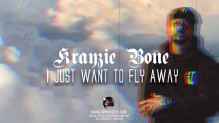 Krayzie Bone - I Just Want To Fly Away