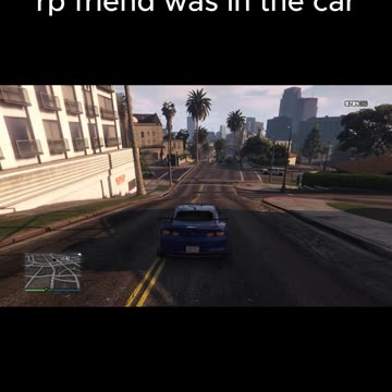 POV: You forgot your RP friend was in the car