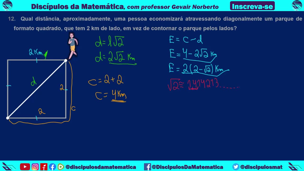 Em casa 12) Qual distância uma pessoa economizará atravessando um parque? - Discípulos da matemática