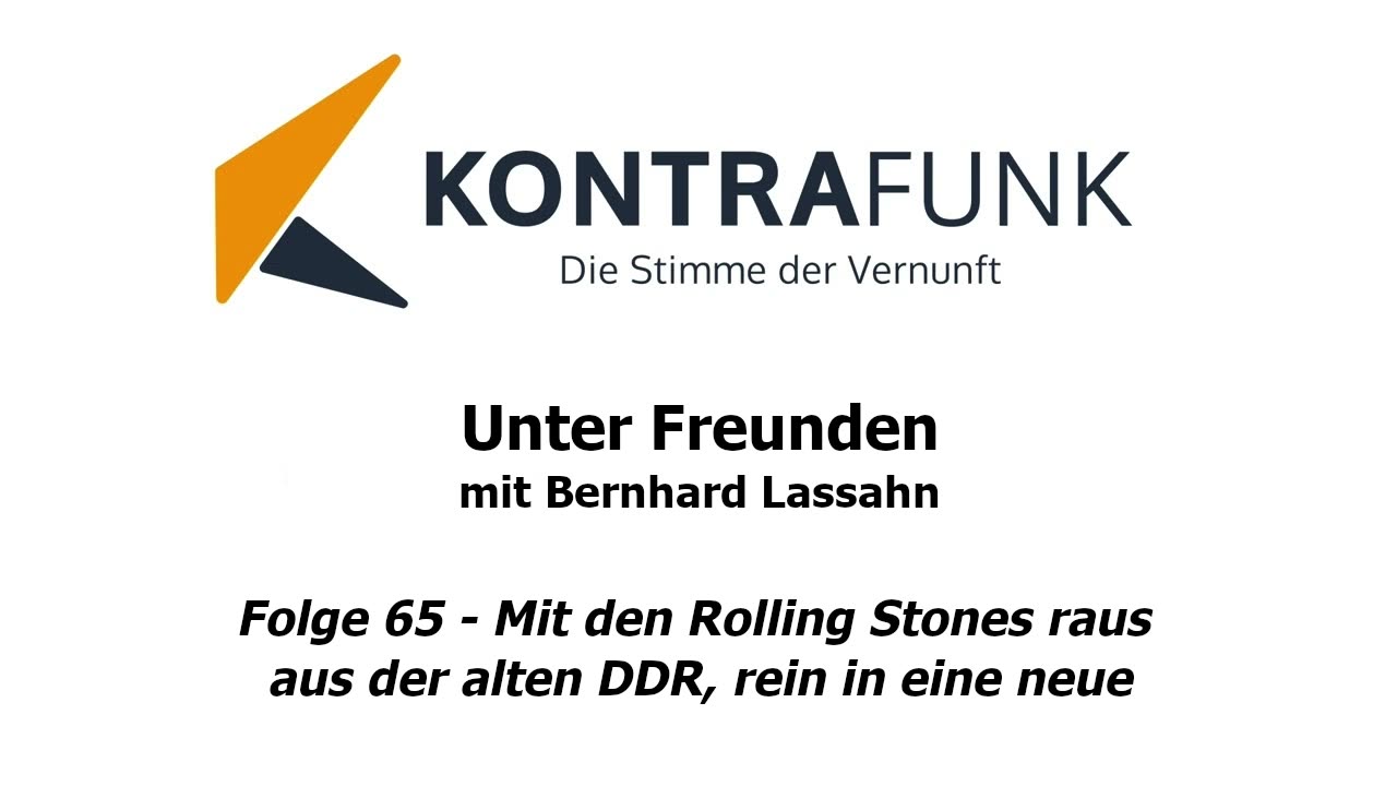 Unter Freunden - Folge 65: Mit den Rolling Stones raus aus der alten DDR, rein in eine neue