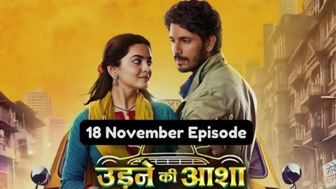 Udne Ki Aasha 18th November 2024 Episode | Udne Ki Aasha Today NEW PROMO