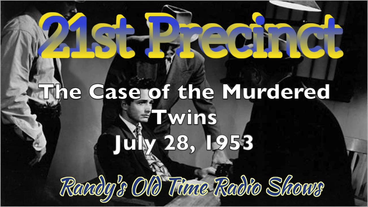 53-07-28 21st Precinct - The Case Of The Murdered Twins