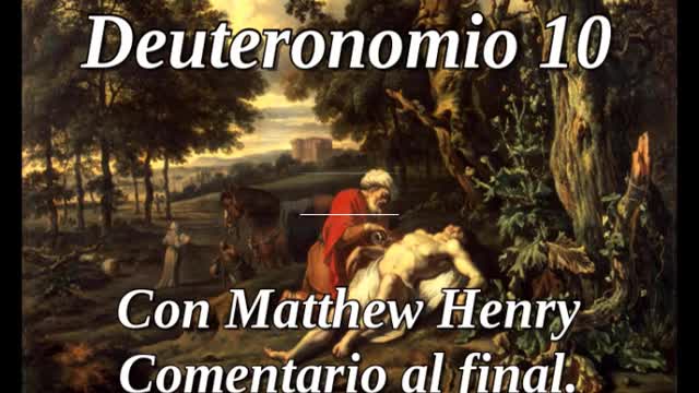 📖🕯 Santa Biblia - Deuteronomio 10 con Matthew Henry Comentario al final.