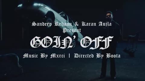 Goin Off (Official Video) Karan Aujla | Mxrci | Latest Punjabi Songs 2024