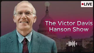 Victor Davis Hanson Pushes Back On Dems' Trump Hysteria, Reminds Listeners Of Obama And Biden Pick