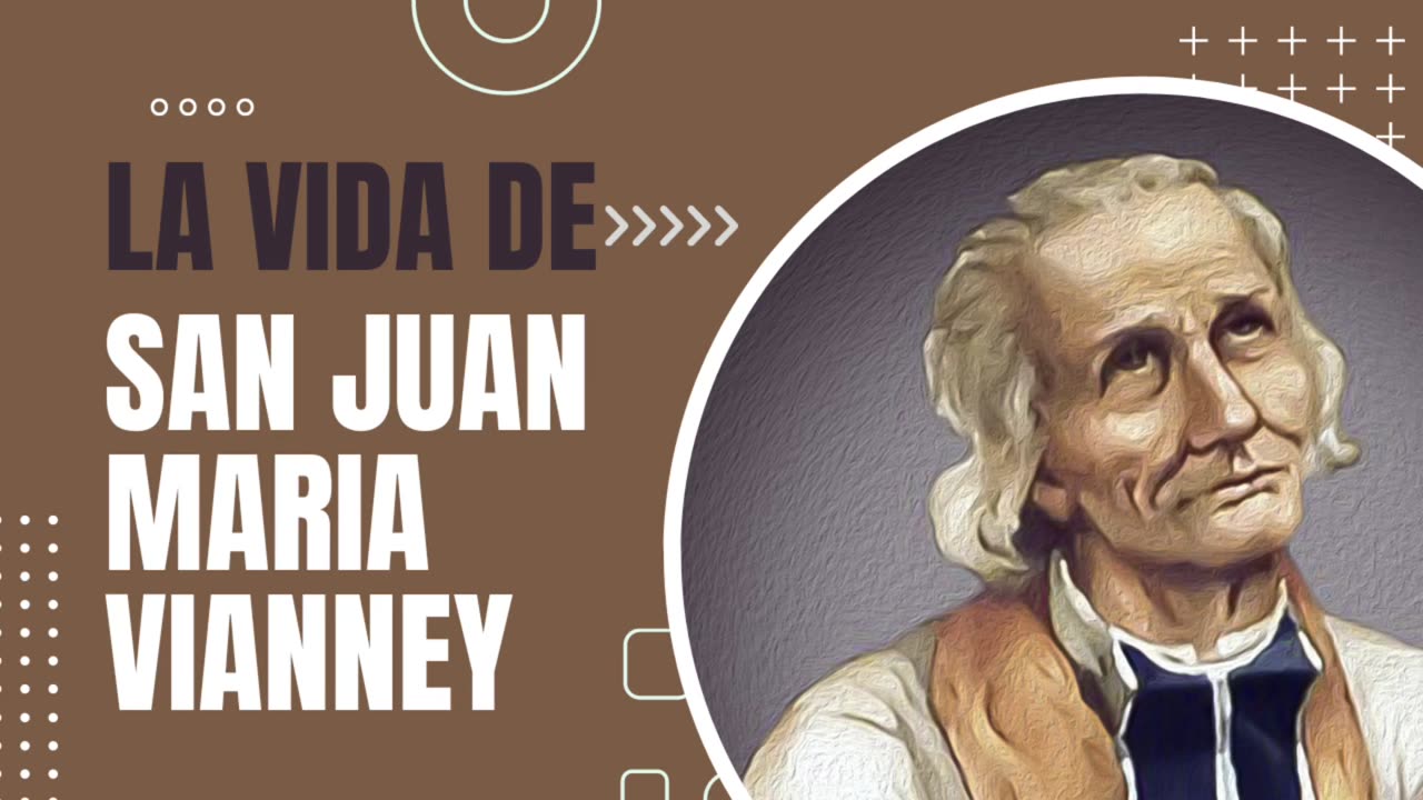 La vida de San Juan María Vianney