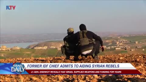 Former IDF Chief admits to aiding Syrian rebels (2019)