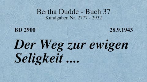BD 2900 - DER WEG ZUR EWIGEN SELIGKEIT ....