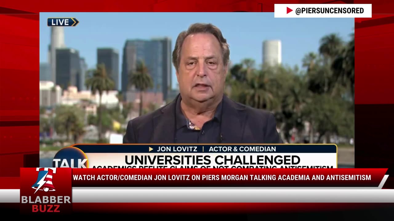 Watch Actor/Comedian Jon Lovitz On Piers Morgan Talking Academia and Antisemitism