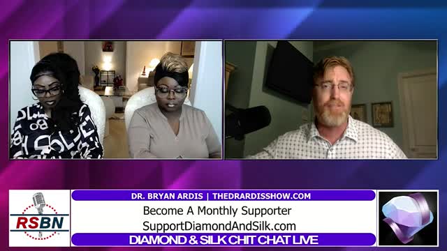 Diamond & Silk Joined By Dr. Bryan Ardis 5/26/22