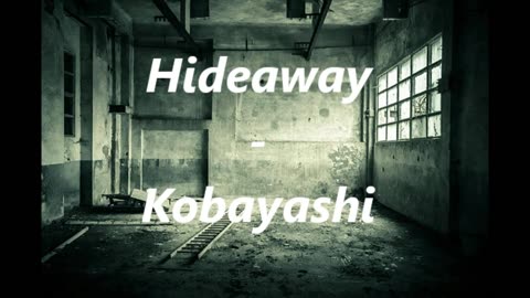 Hideaway - Kobayashi