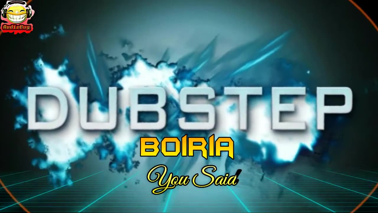 AUDIOBUG DUBSTEP Boiria You Said #ncs #nocopyrights #audiobug71 #dubstep