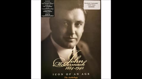 John McCormack I Hear You Calling Me Martin Dwan The People's Tenor (John Bowman 7-06-09)