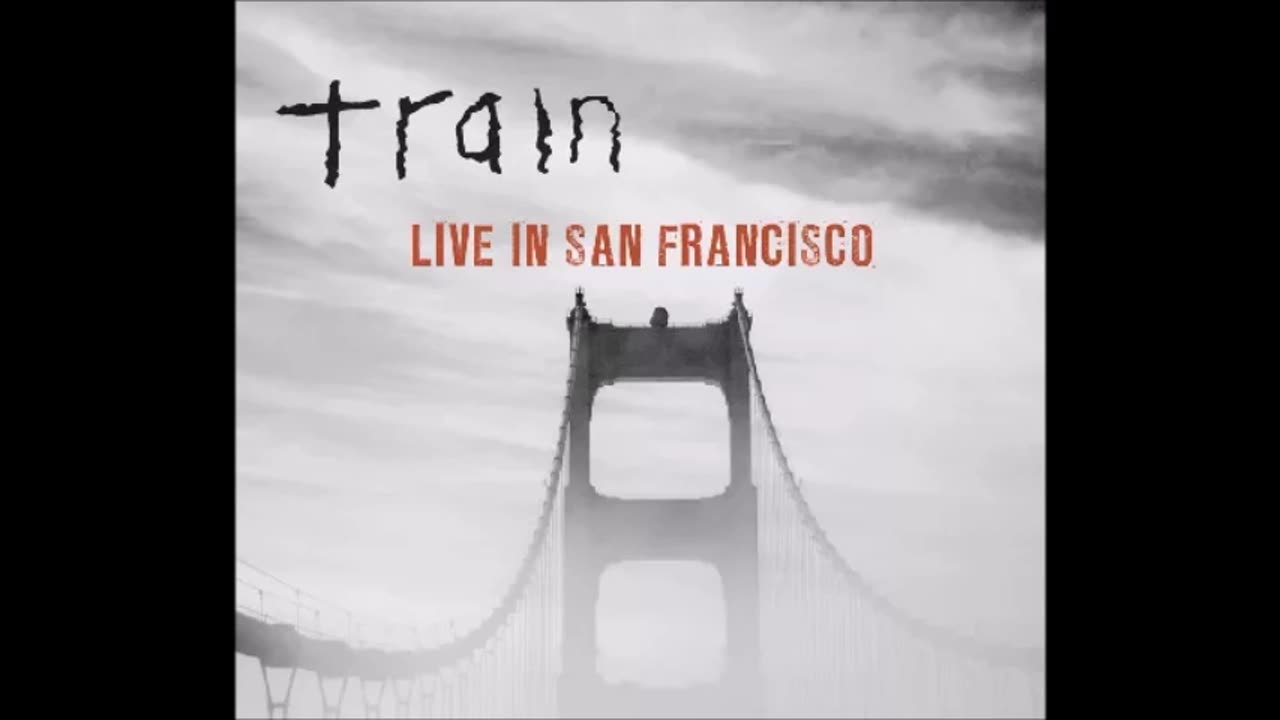 Train : Live In San Francisco (Full Album)