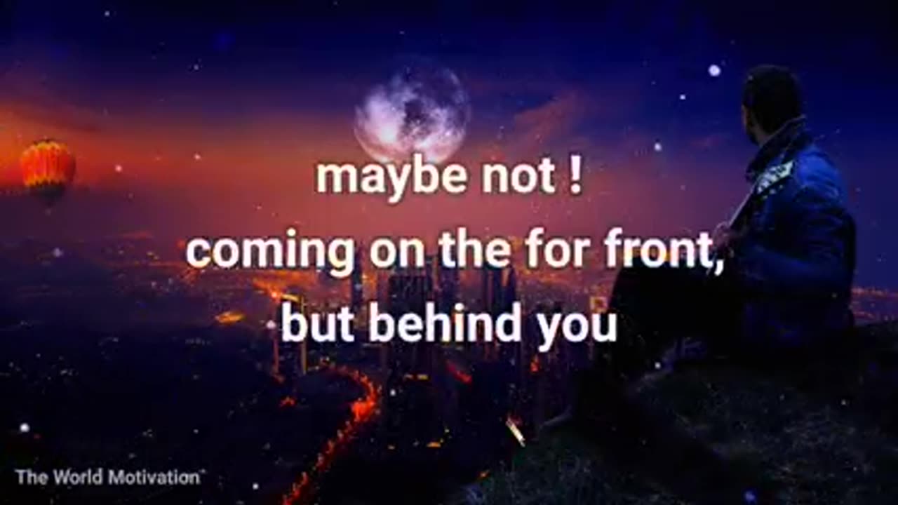 Never think that