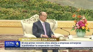 El vice primer ministro chino alienta a empresas extranjeras a profundizar la cooperación con China