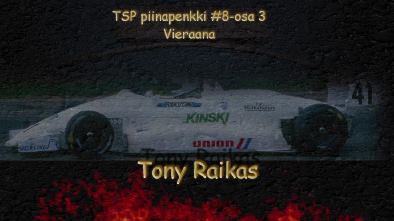 TSP podcast-Piinapenkissä Tony Raikas #8-osa 3