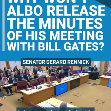 Senator Rennick has Requested Minutes of the Meeting Albanese had with Gates