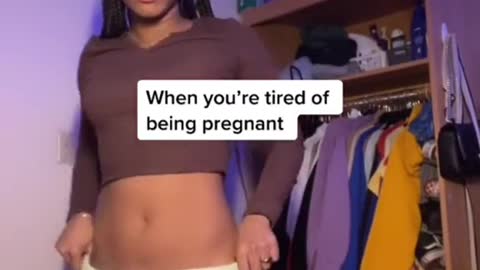 When you're tired of being pregnant