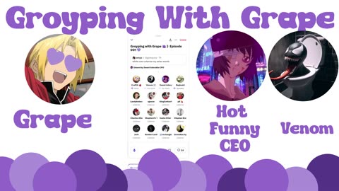 Groyping with Grape 🍇 | Episode 001 💜