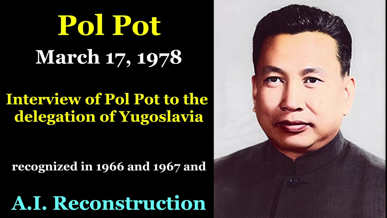 Pol Pot - In English AI reconstruction 1978 Interview