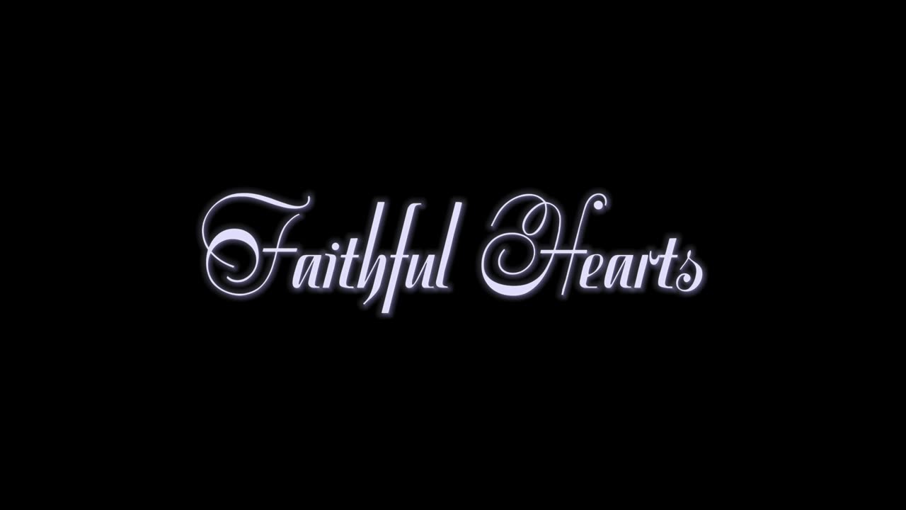 14. Faithful Hearts