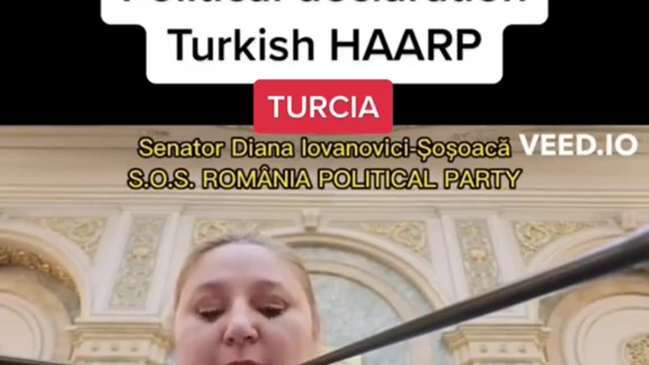 Sen Diana Sosoaca of Turkey - HAARP