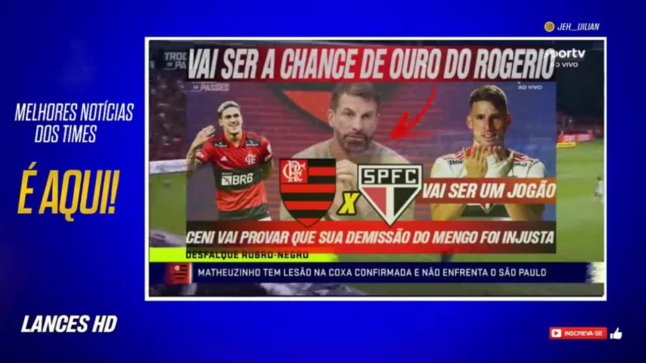 FLAMENGO X SÃO PAULO ANALISE | "É A CHANCE DE CENI MOSTRAR QUE FOI DEMITIDO INJUSTAMENTE DO MENGÃO"