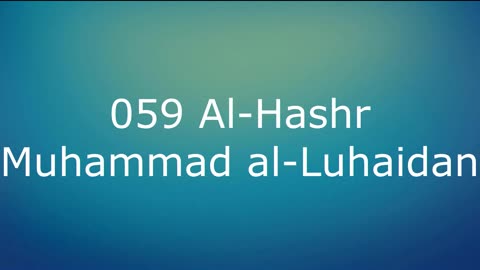 059 Al-Hashr - Muhammad al-Luhaidan