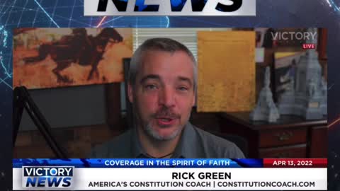 VICTORY News 4/13/22 -11a.m. CT: Bad Policies Produce Bad Results (Rick Green)