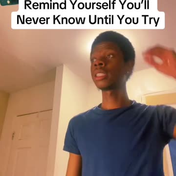 If You Ask “But What If It Doesn’t Work Out” Remember You’ll Never Know Until You Try