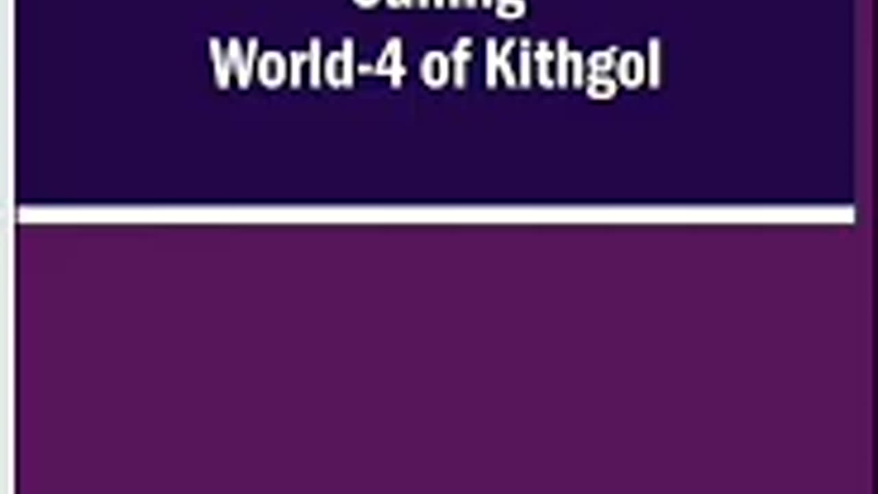 Calling World-4 of Kithgol by H. B.