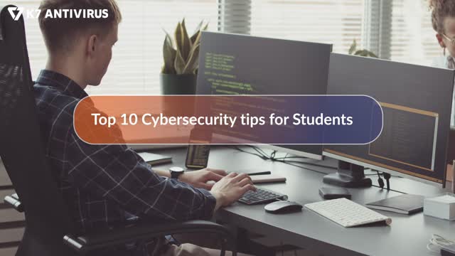 Top 10 Cybersecurity tips for Students