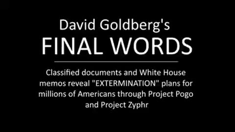 : DAVID: GOLDBERG'S-FINAL-WORDS.