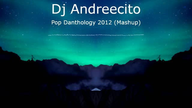 Dj Andreecito - Pop Danthology 2012 Mashup [Vlogs No Copyright Music] [Free Music]