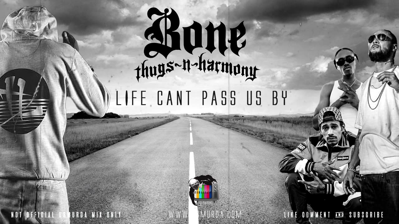 BTNH - Life Cant Pass Us By