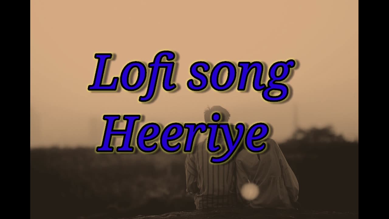 Heeriye Lofi song/ 😍😍/ Lofi_crush