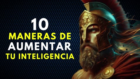 12 Maneras de Aumentar tu Inteligencia con el Estoicismo ¡Descúbrelas!