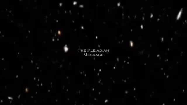 The Pleiadian Message - A Wake Up Call For the Family of Light