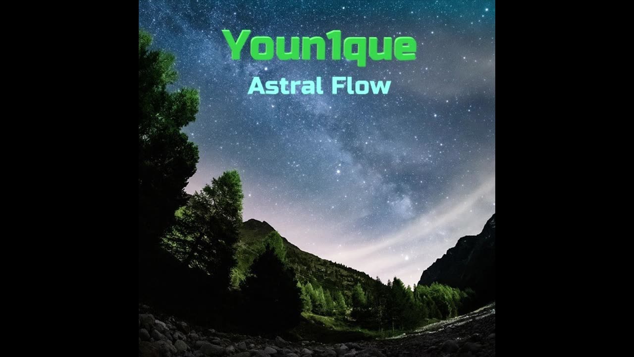 Youn1que - Astral Flow