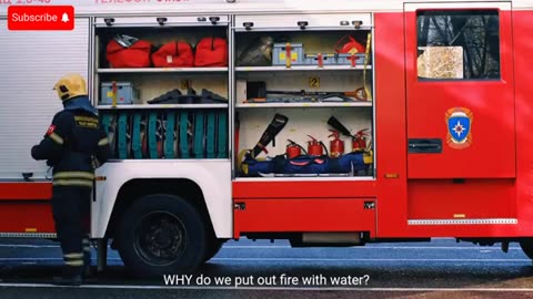 Why Do We Use Water to Put Out Fires?