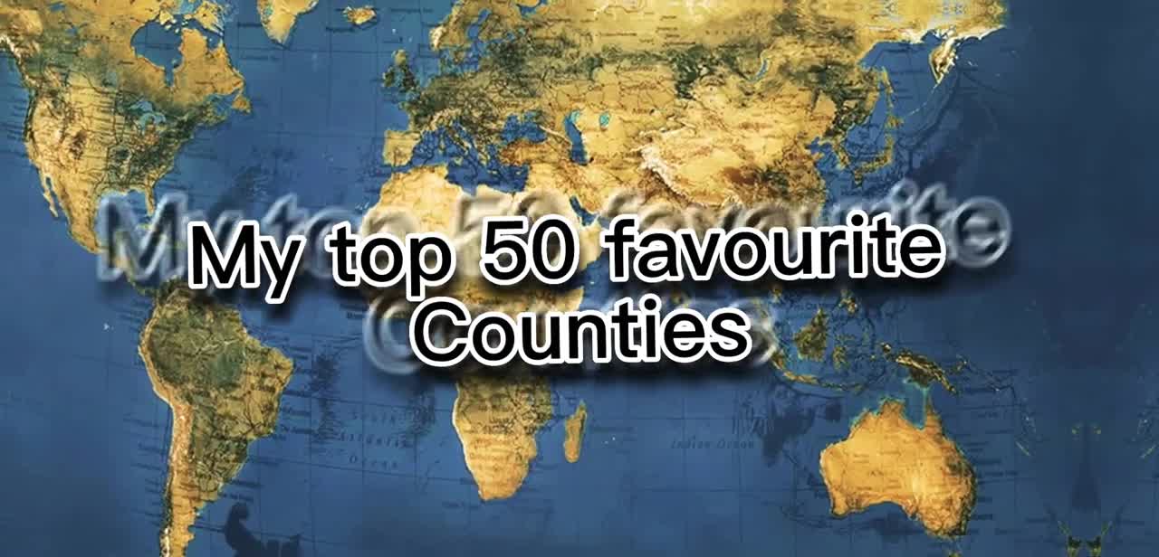 My top 50 favourite countries