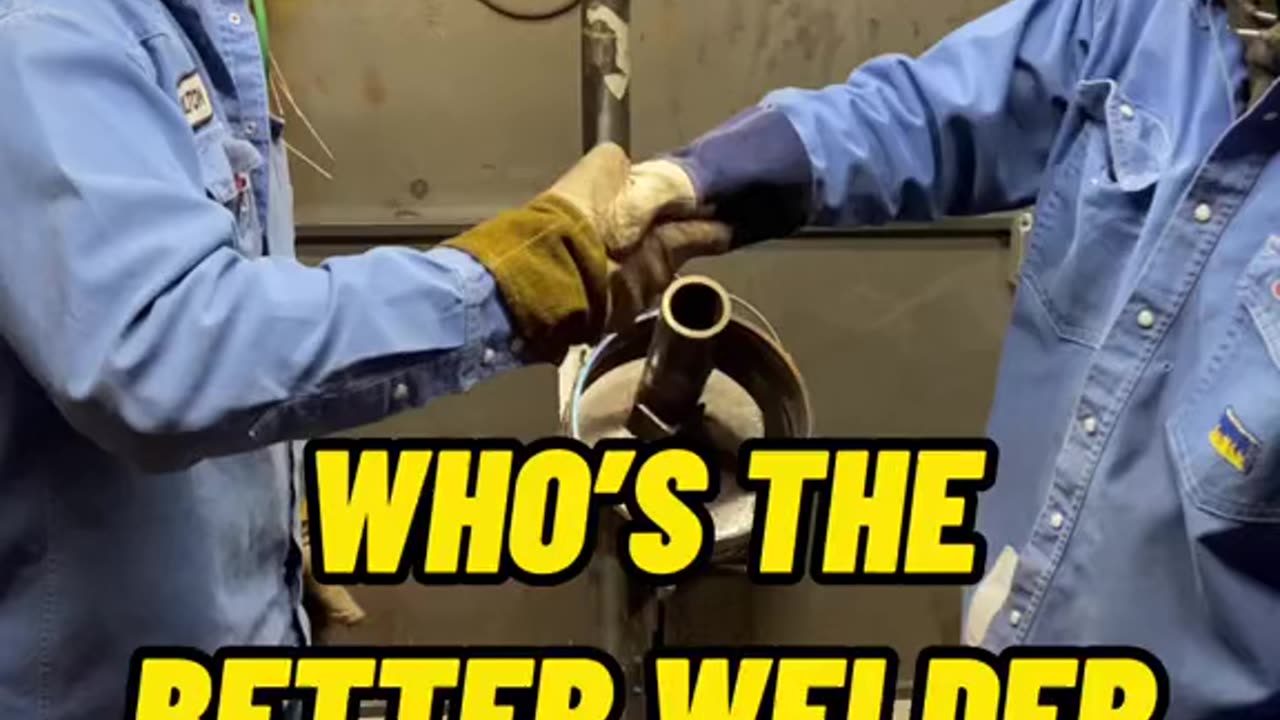 Who's the better welder??