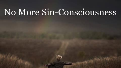 No More Sin-Consciousness