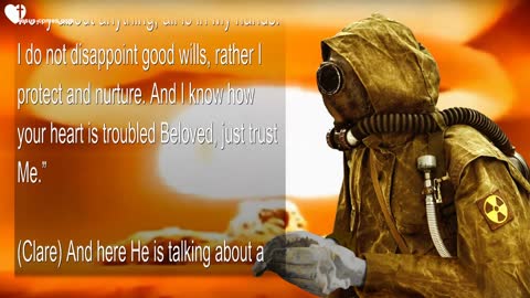 Nov 6, 2022 ❤️ Jesus says... Pray for your Enemies and against the Ravages of Nuclear War