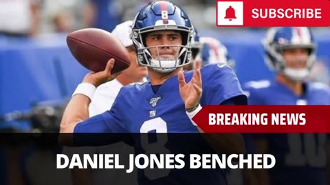 Daniel Jones Benched, Here Is What We Know