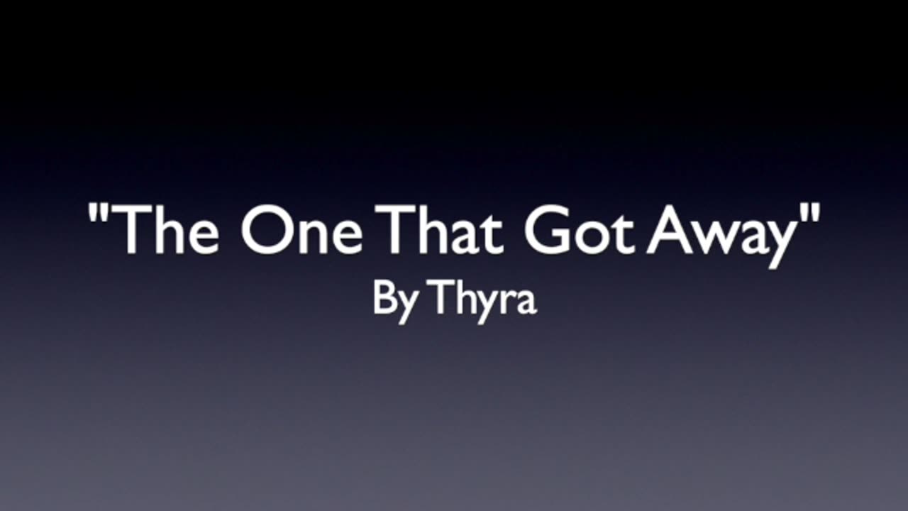 THE ONE THAT GOT AWAY-THYRA MODERN COUNTRY MUSIC