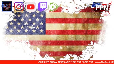 Huge News !!!! 12_07_21-PPN at 8pm_cst 9pm_est Also on Rumble, Twitch , Our Website & Patriotchute